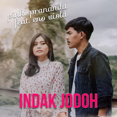 Indak Jodoh By Pinki Prananda, Eno Viola's cover