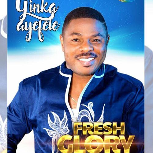 Fresh Glory Official TikTok Music album by Yinka Ayefele