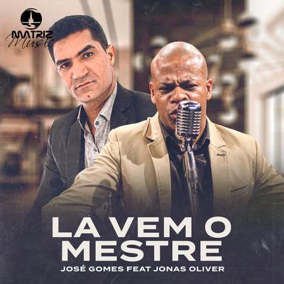 La Vem o Mestre By José Gomes, Jonas Oliver's cover