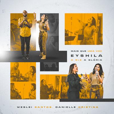 A Ele A Glória By Eyshila, Danielle Cristina's cover