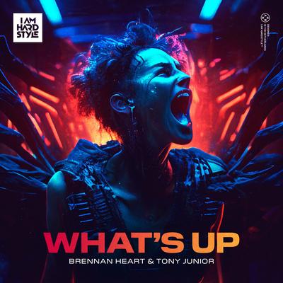 What's Up? By Brennan Heart, Tony Junior's cover