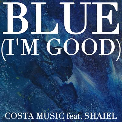 Blue (I'm Good) (Radio Edit)'s cover