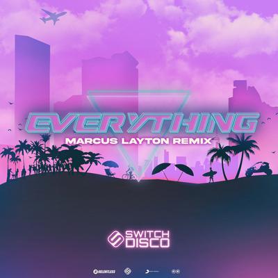 Everything (Marcus Layton Remix) By Switch Disco, Marcus Layton's cover
