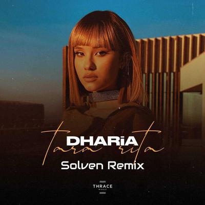 Tara Rita (Solven Remix) By DHARIA, Solven's cover