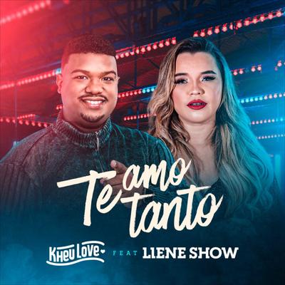 Te Amo Tanto (feat. Liene Show) (feat. Liene Show) By Kheu Love, Liene Show's cover