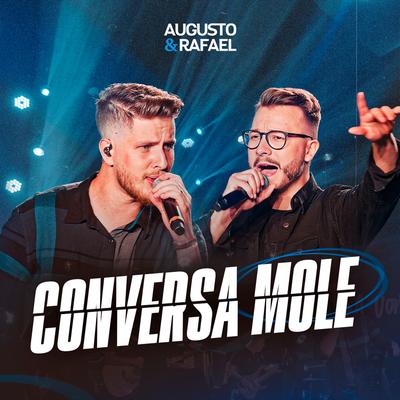 Conversa Mole (Ao Vivo) By Augusto e Rafael's cover