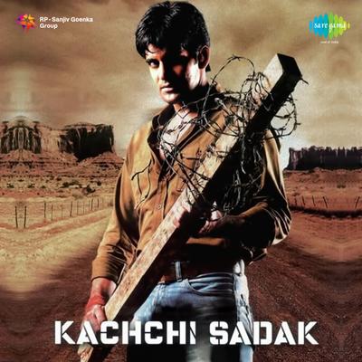 Kachhi Sadak's cover