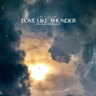 Love Like Thunder By RICHLIN, Ryan Stevenson's cover