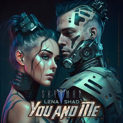 You and Me By SKYMAN, Lena Shad's cover