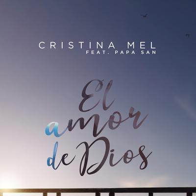 El Amor de Dios By Cristina Mel's cover