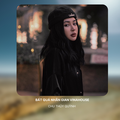 Bất Quá Nhân Gian ( Vinahouse)'s cover