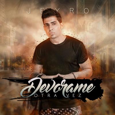 Devorame Otra Vez By Jeyro's cover