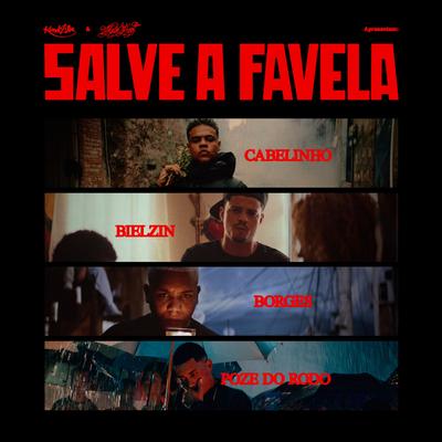 Salve A Favela By MC Cabelinho, Mc Poze do Rodo, Borges, Bielzin, Ajaxx's cover