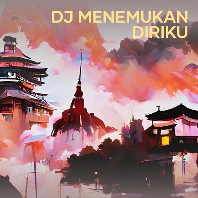 Dj Menemukan Diriku's cover