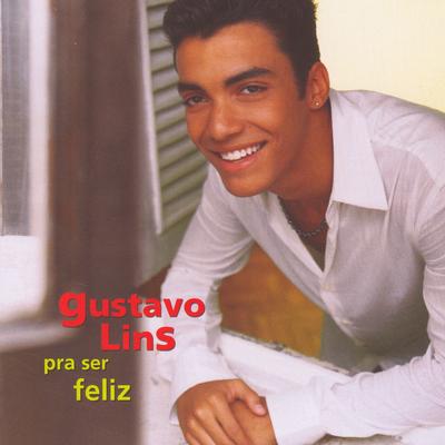 Pra ser feliz By Gustavo Lins's cover