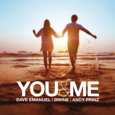 You & Me By Dave Emanuel, Divine, Andy Prinz's cover