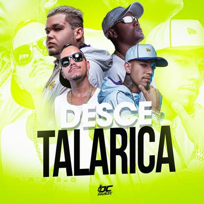 Desce Talarica By Mc Laranjinha, MC LORIN DA ZL, Dj Vitin Mpc's cover