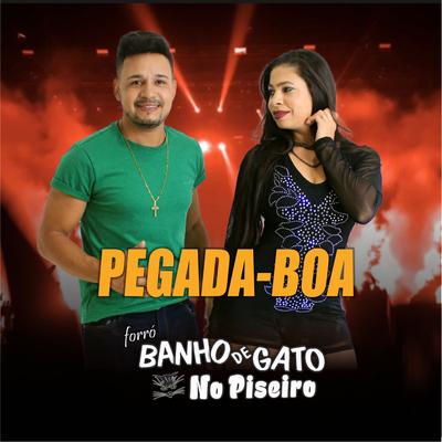 Pegada Boa By Forró Banho de Gato's cover