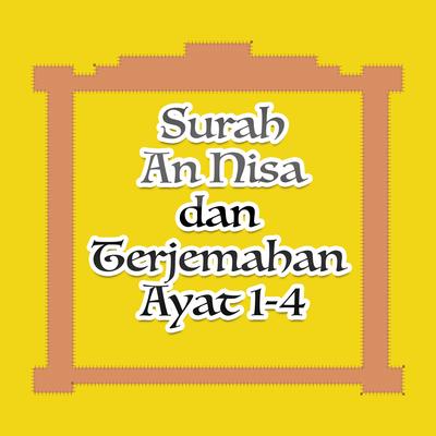 Surah An Nisa dan Terjemahan Ayat 1-4's cover