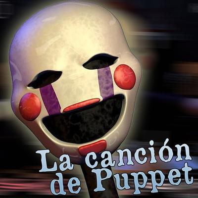 The Puppet Song - "La Canción de Puppet de Five Night's at Freddy's"'s cover