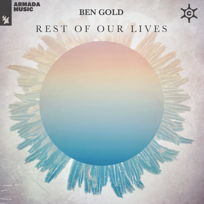 Rest Of Our Lives By Ben Gold's cover