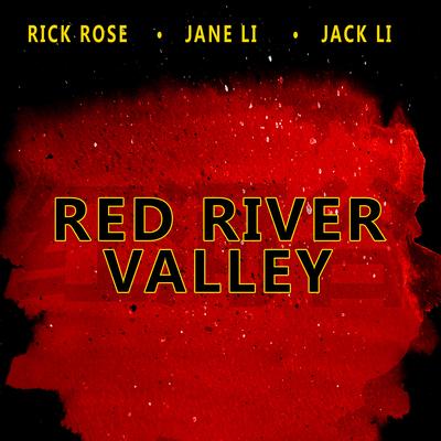 Red River Valley (feat. Jane Li & Jack Li) By Rick Rose, Jane Li, Jack Li's cover