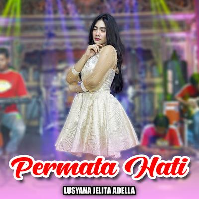 Permata Hati By Lusyana Jelita Adella's cover