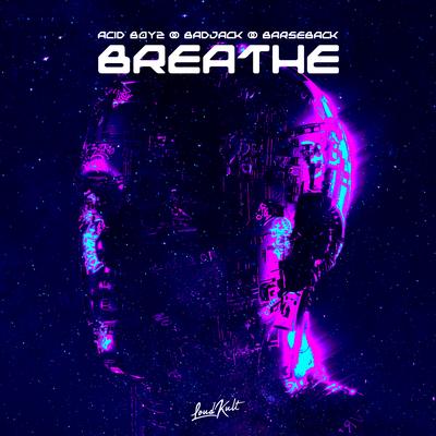 Breathe By ACID BOYZ, Badjack, Barsebäck's cover