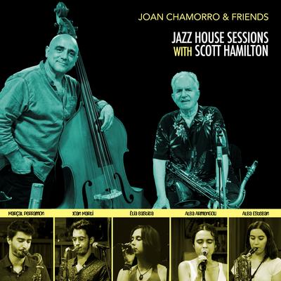 Jazz House Sessions with Scott Hamilton's cover