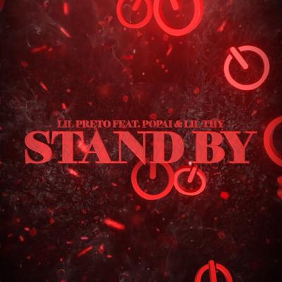 Stand By (feat. Popai & Lil Thy) By Popaï, Lil Preto's cover