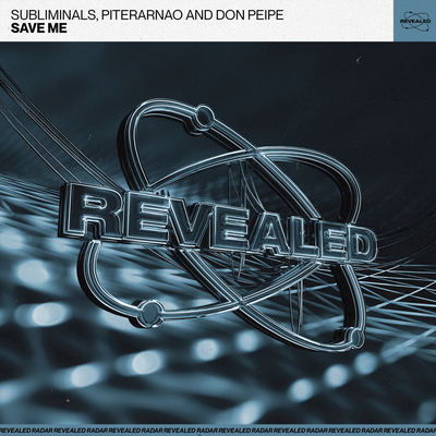 Save Me By Subliminals, Piterarnao and Don Peipe, Revealed Recordings's cover