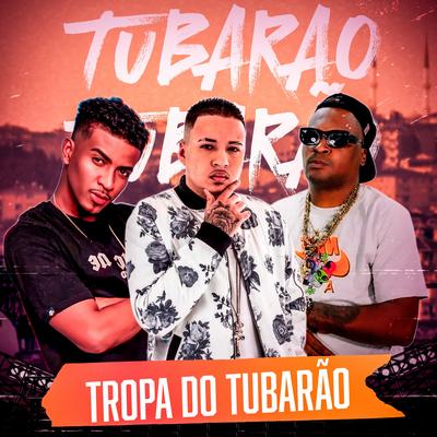 Tropa do Tubarão By DJ Nandinho Original, MC Gustavinho, Mc RD's cover