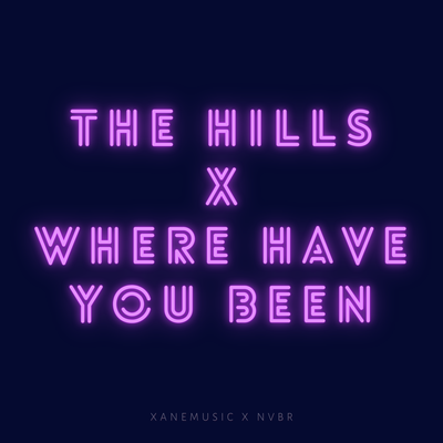 The Hills x Where Have You Been (Remix)'s cover
