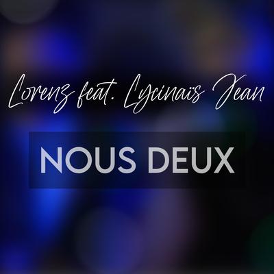 Nous deux By Lorenz, Lycinaïs Jean's cover