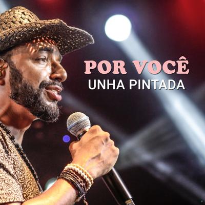 Por Você By Unha Pintada's cover