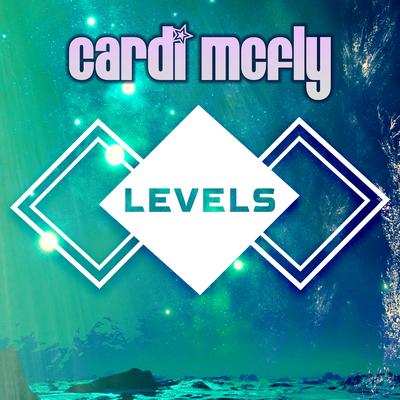Levels (Extended Mix) By Cardi McFly's cover