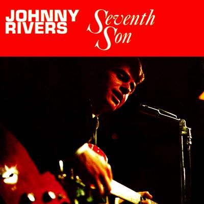 Seventh Son By Johnny Rivers's cover