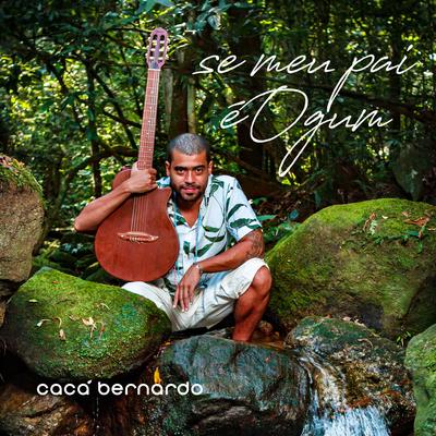 Se Meu Pai É Ogum By Cacá Bernardo's cover