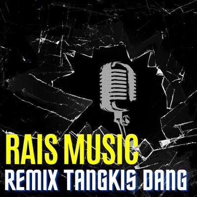 Remix Tangkis Dang's cover