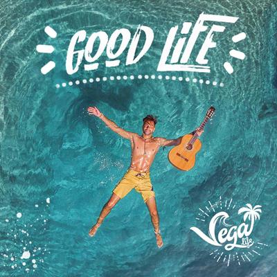 Good Life By El Vega Life's cover