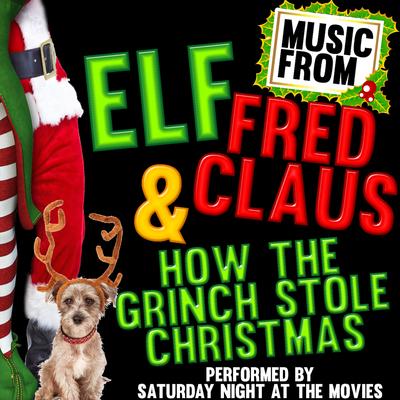 Music From: Elf, Fred Claus & How the Grinch Stole Christmas's cover