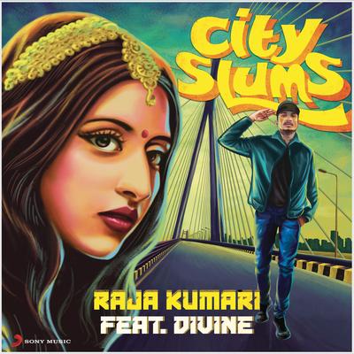 City Slums (feat. DIVINE) By Raja Kumari, DIVINE's cover