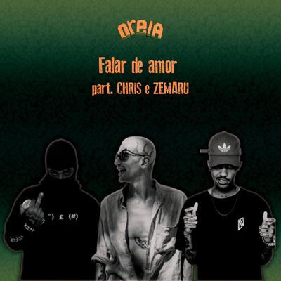 Falar de Amor By Oreia, Chris MC, Zemaru's cover