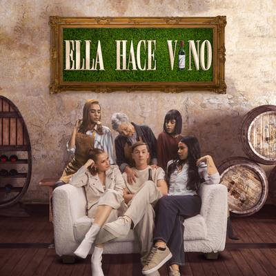 Ella Hace Vino's cover