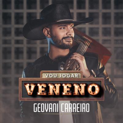 Vou Jogar Veneno By Geovani Carreiro's cover