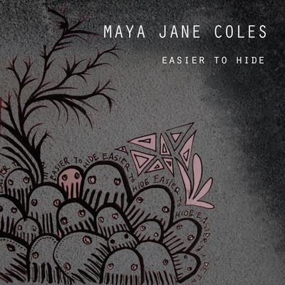 Easier To Hide By Maya Jane Coles's cover