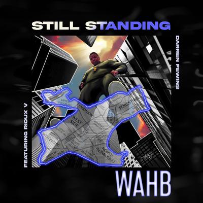 Still Standing By wAHb, Rioux V, Darren Fewins's cover