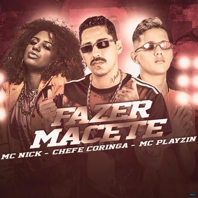 Fazer Macete (feat. Mc Nick) (feat. Mc Nick)'s cover
