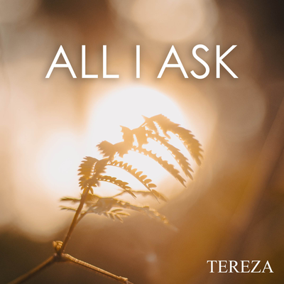 All I Ask (Acoustic) By Tereza, Jems Hidayat, Ahmad Faris's cover