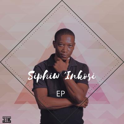 Siphiw' Inkosi EP's cover